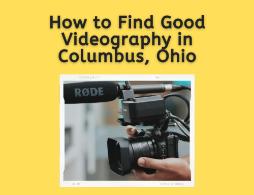 How to Find Good Videography in Columbus, Ohio