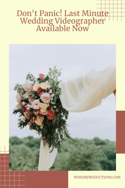 last minute videographer for weddings last minute videographer